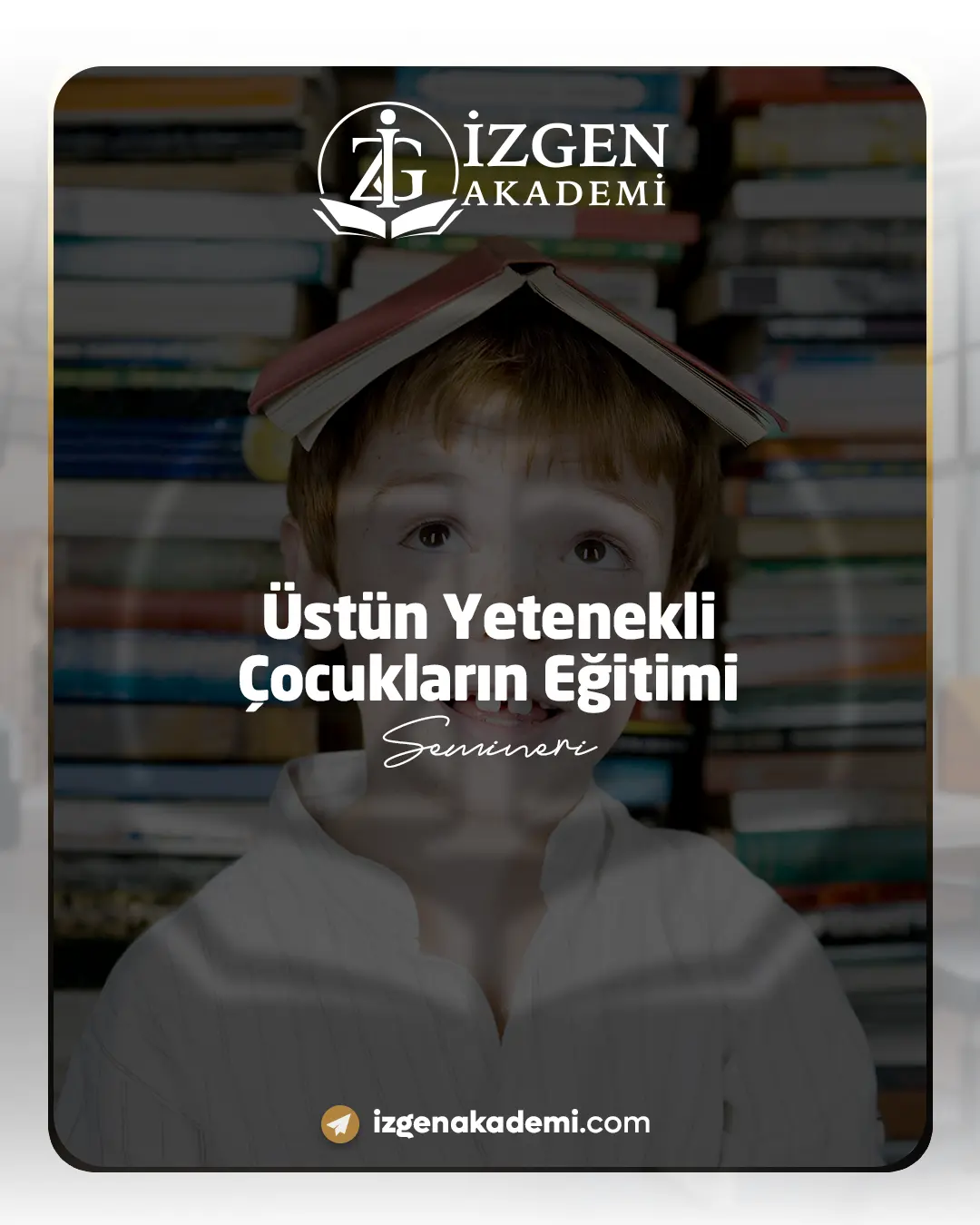 Üstün Yetenekli Çocukların Eğitimi Semineri