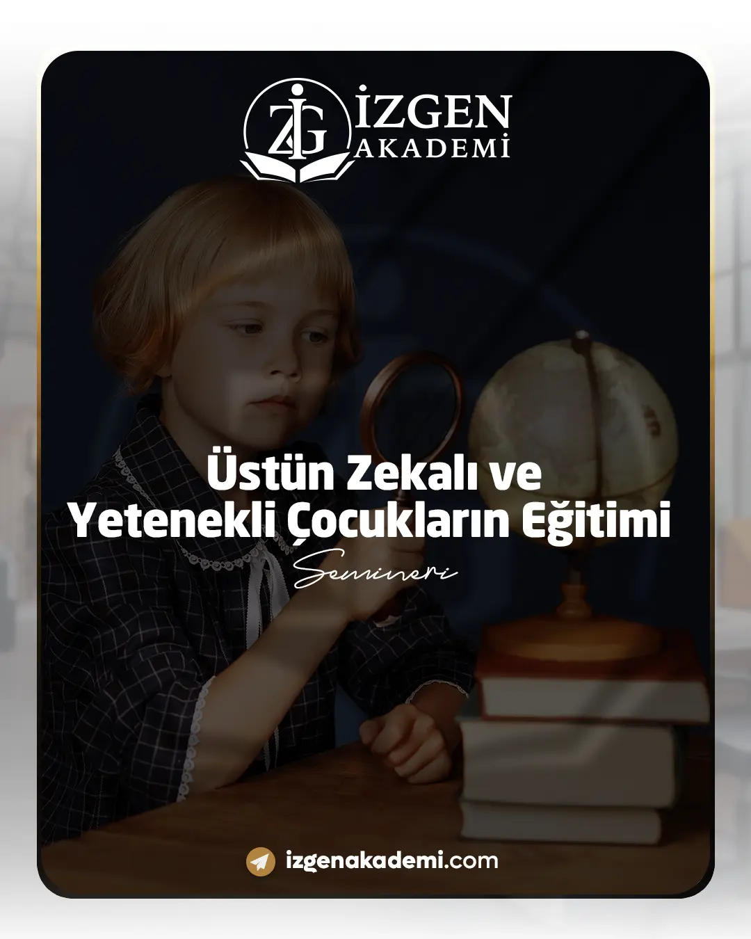 Üstün Zekalı Ve Yetenekli Çocukların Eğitimi Semineri