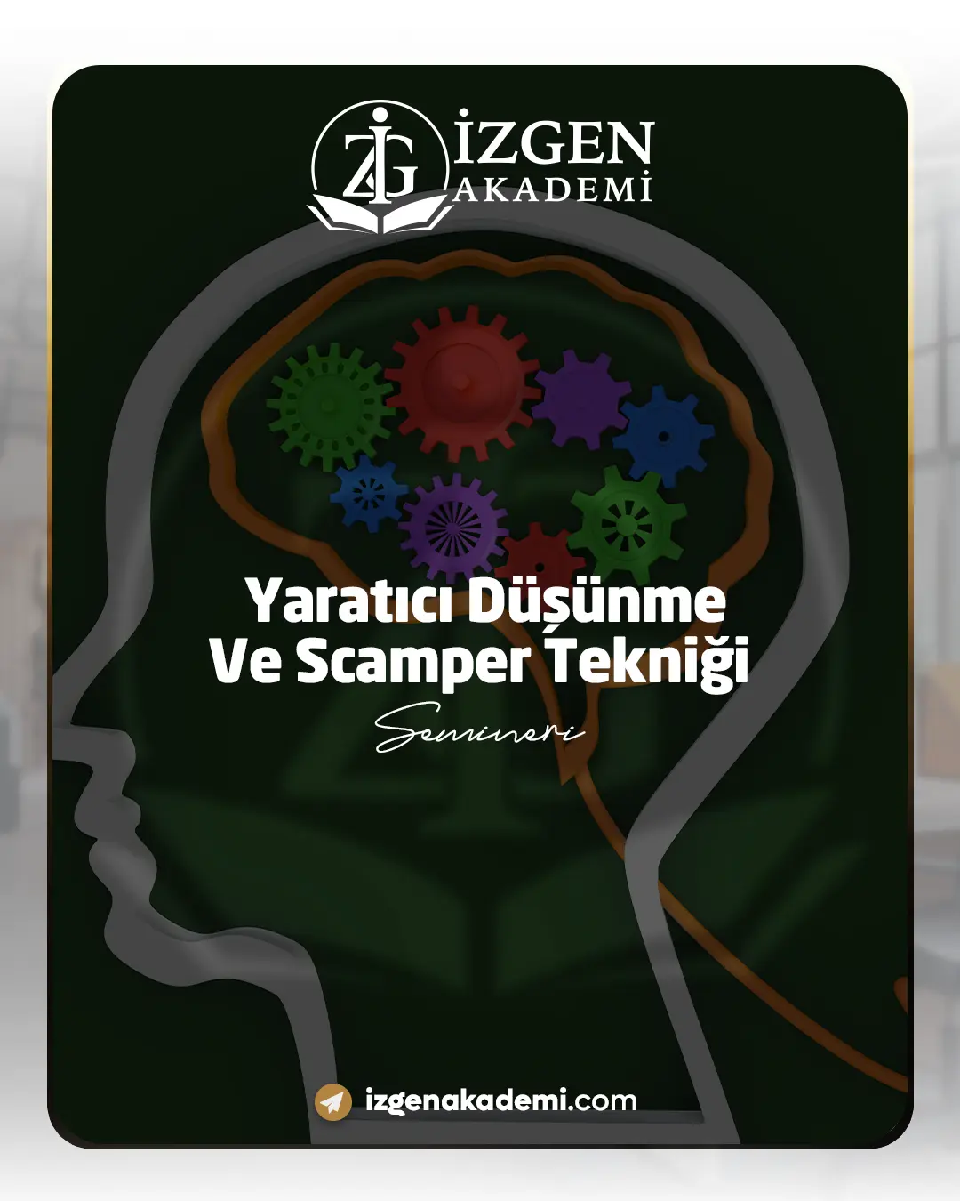 Yaratıcı Düşünme Ve Scamper Tekniği Semineri