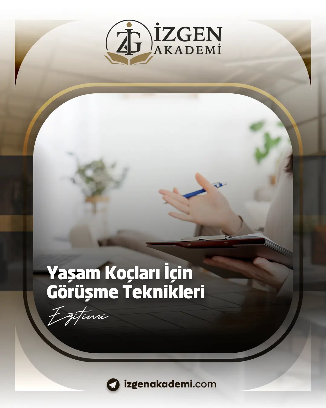 Yaşam Koçları İçin Görüşme Teknikleri Eğitimi