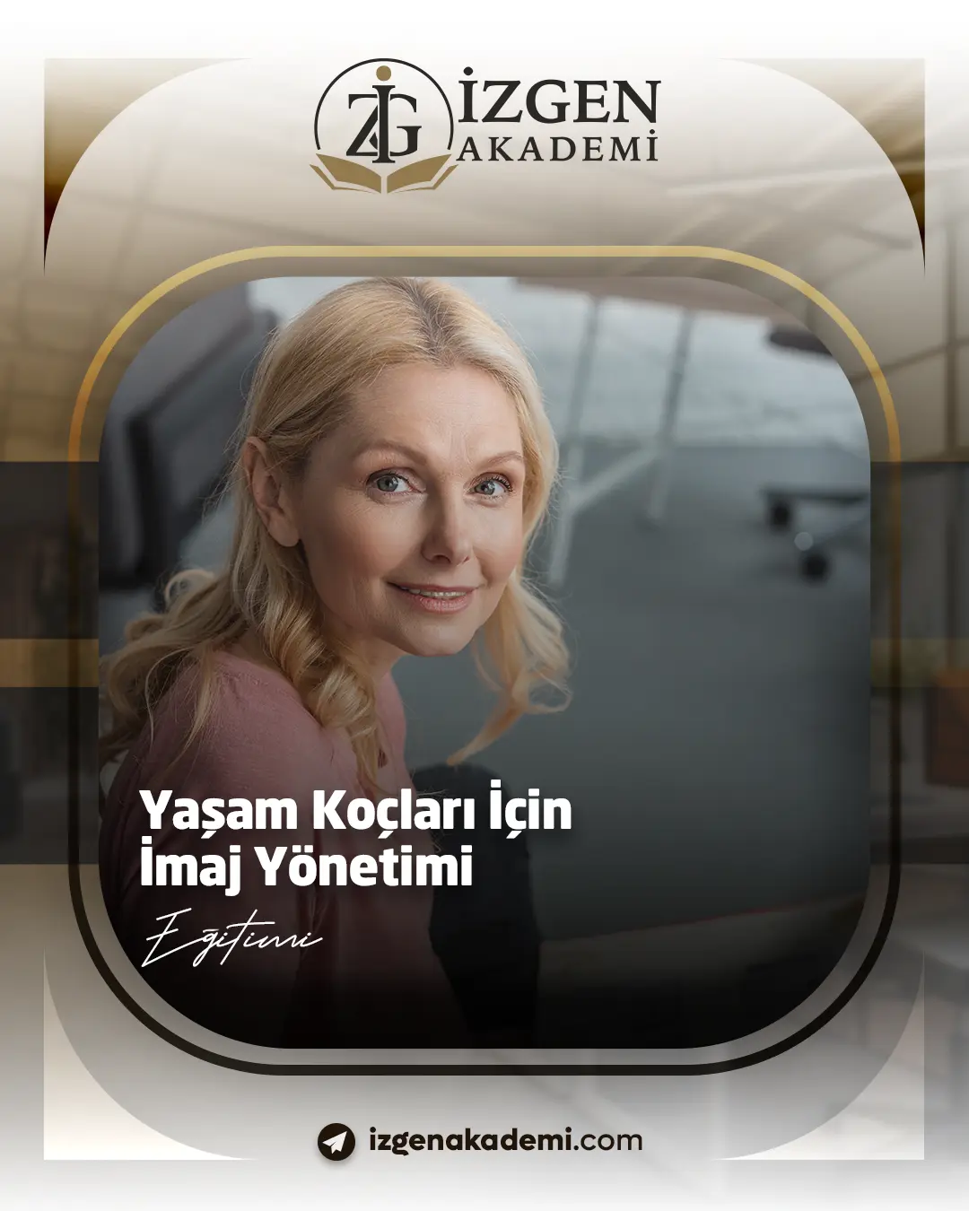 Yaşam Koçları İçin İmaj Yönetimi Eğitimi