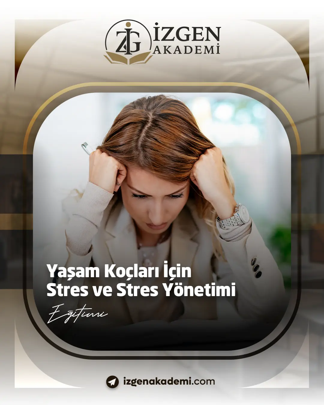 Yaşam Koçları İçin Stres Ve Stres Yönetimi Eğitimi