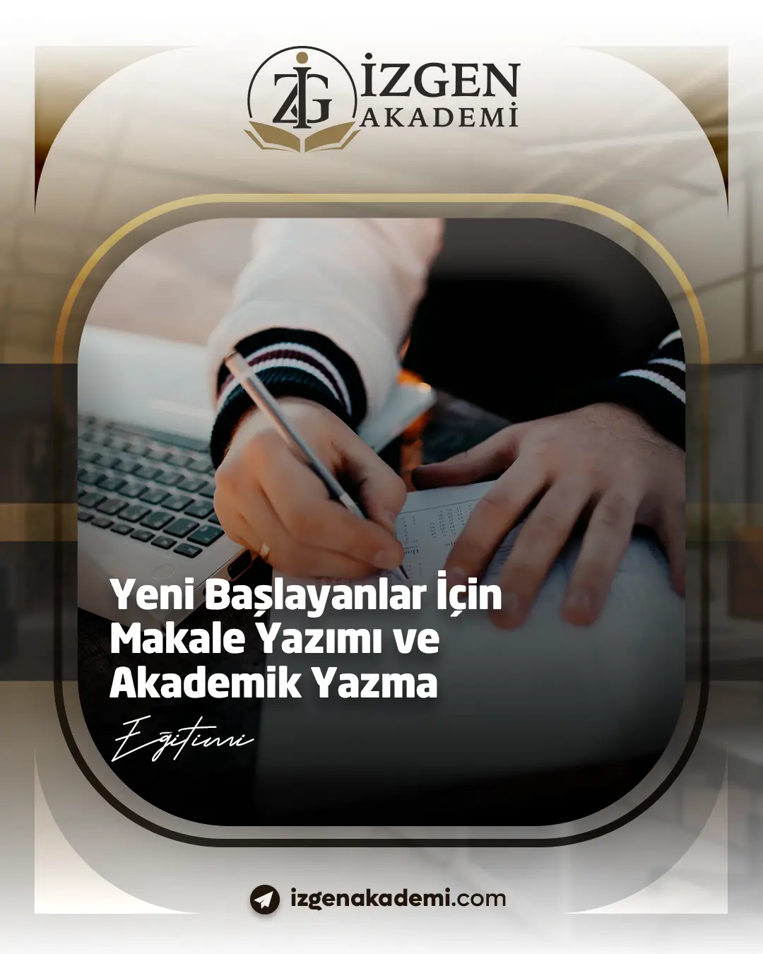 Yeni Başlayanlar İçin Makale Yazımı Ve Akademik Yazma Eğitimi